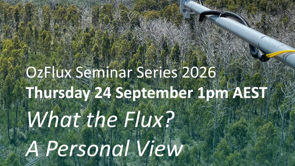 TERN social graphic promoting ecosystem research, environmental monitoring and access to nationally coordinated Australian | Image for the TERN OzFlux Seminar Series 2026 - What the Flux? A Personal View page.